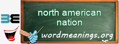 WordMeaning blackboard for north american nation